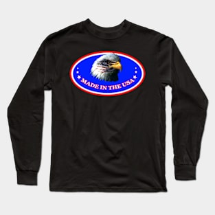 MADE IN THE USA (American Flag on Eagle) Long Sleeve T-Shirt